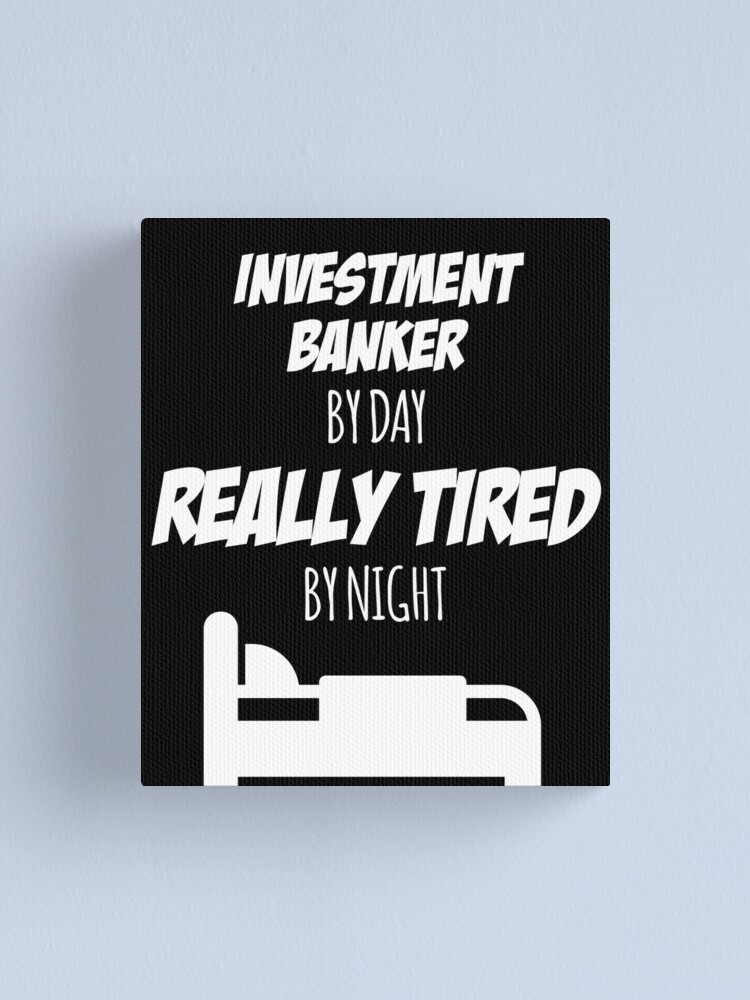 "Investment Banker Job Fun Gift for every Investment Banker Funny