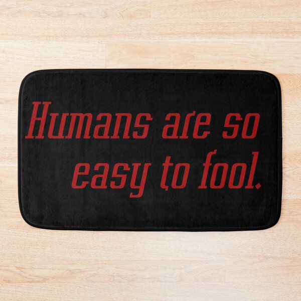 Item preview, Humans are So Easy to Fool designed and sold by 8R41N-M4CH1N3.
