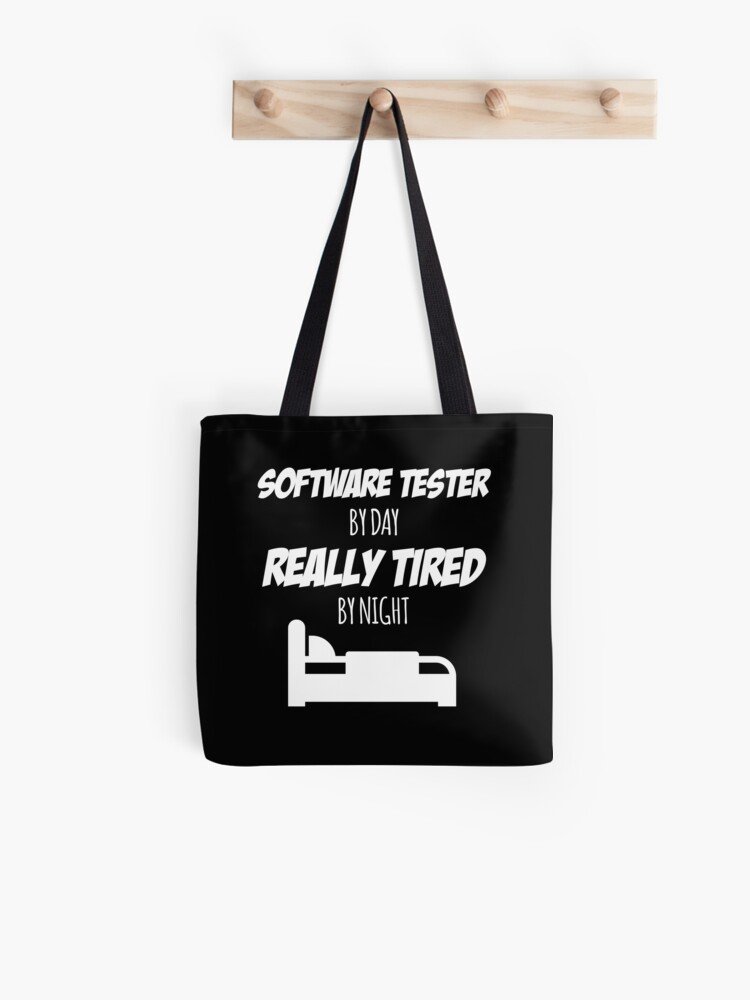 Software Tester Job Fun Geschenk Fur Jeden Software Tester Funny Slogan Hobby Work Worker Stofftasche Von Mooony Redbubble