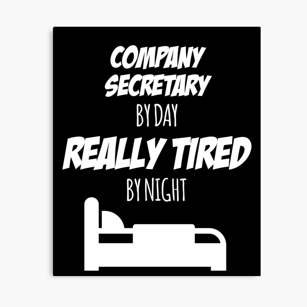 Company Secretary Job Fun Gift For Every Company Secretary Funny Slogan Hobby Work Worker Poster By Lachs Redbubble