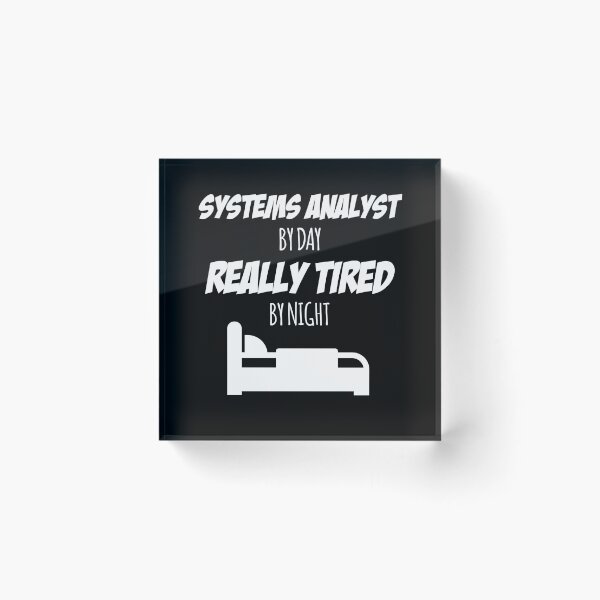 Item preview, Systems Analyst Job Fun Gift for every Systems Analyst Funny Slogan Hobby Work Worker designed and sold by mooony.