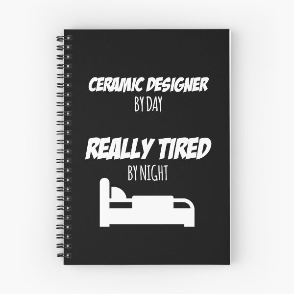 Item preview, Ceramic Designer Job Fun Gift for every Ceramic Designer Funny Slogan Hobby Work Worker designed and sold by mooony.