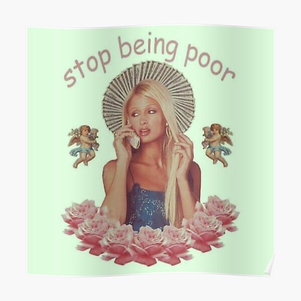 stop being poor Poster