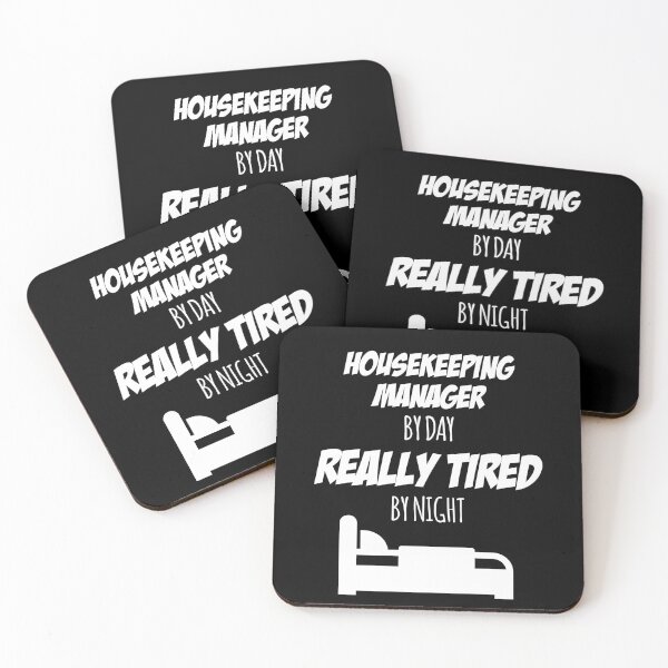 Housekeeping Manager Job Fun Gift for every Housekeeping Manager Funny Slogan Hobby Work Worker Coasters (Set of 4)