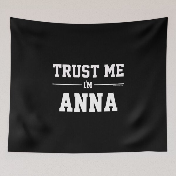 Artikelvorschau, Trust Me Im ANNA. Cool Gift Idea For Friends entworfen und verkauft von CoolApparelShop.