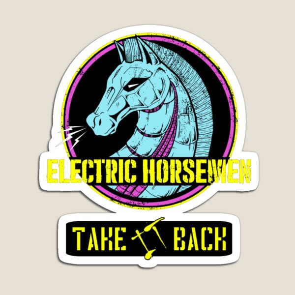 Electric Horsemen 2019 - Take it back Magnet