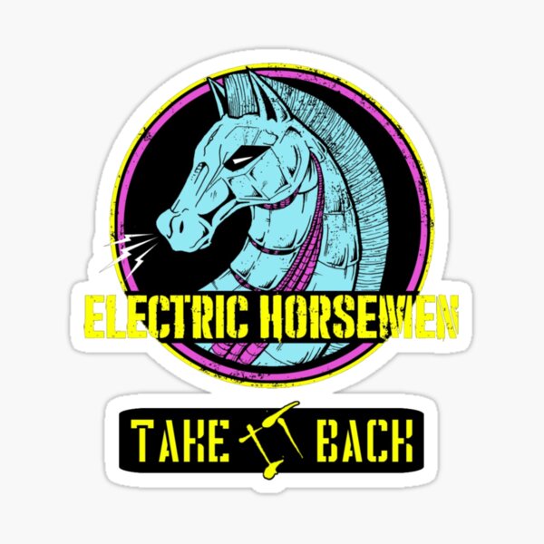 Electric Horsemen 2019 - Take it back Sticker