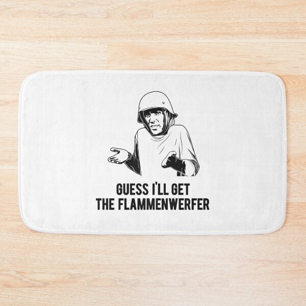 Item preview, Guess I'll Get The Flammenwerfer designed and sold by FinestMeme.