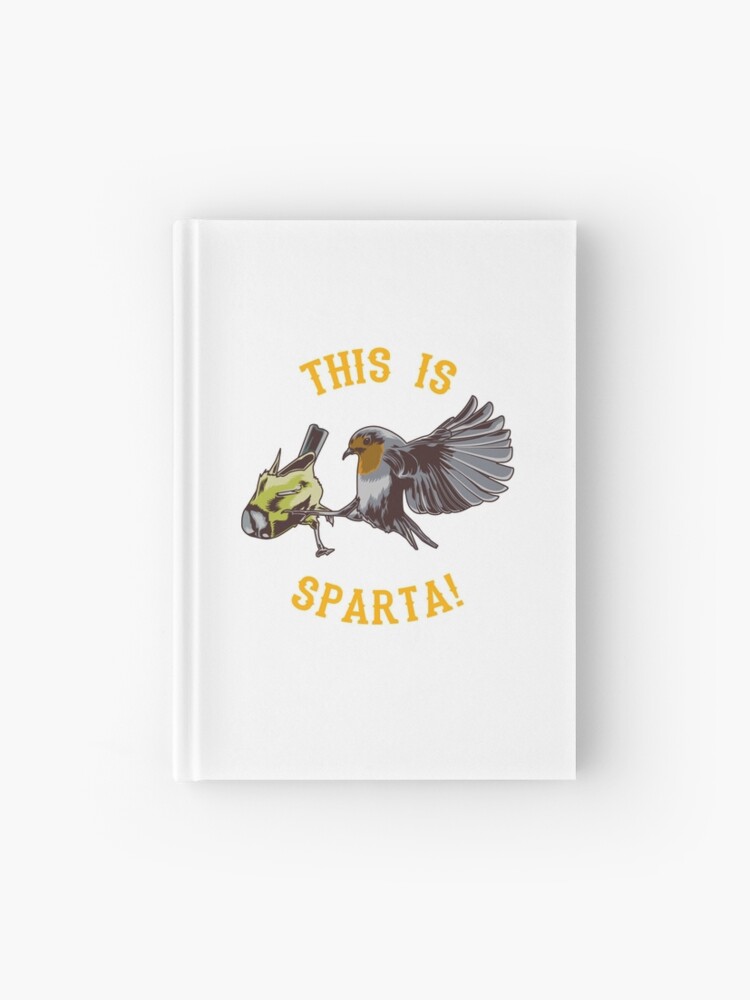 This Is Sparta Bird Meme | Hardcover Journal