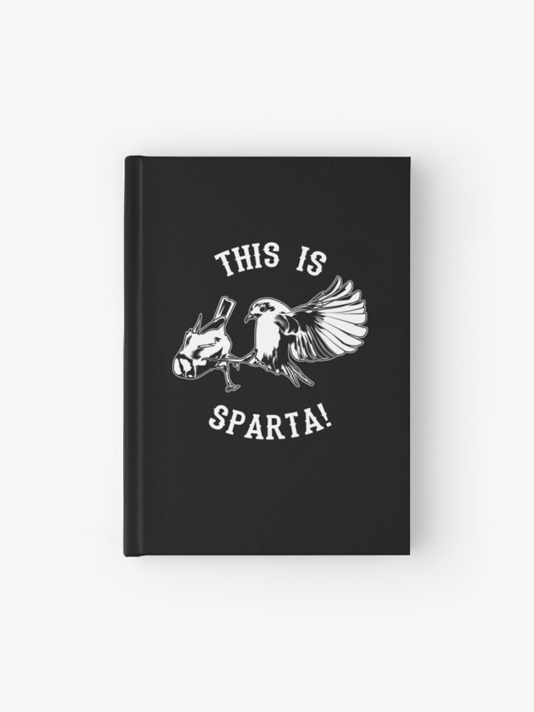 This Is Sparta Bird Meme | Hardcover Journal