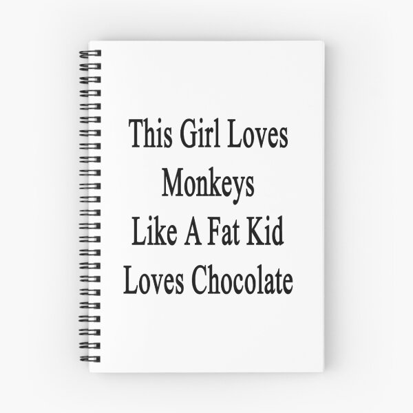 Item preview, This Girl Loves Monkeys Like A Fat Kid Loves Chocolate  designed and sold by supernova23.