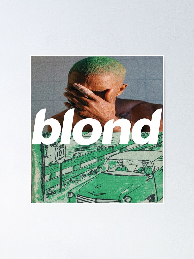 Alternate Cover For Blonde By Frank Ocean Poster By Tommysweeney Redbubble 5729