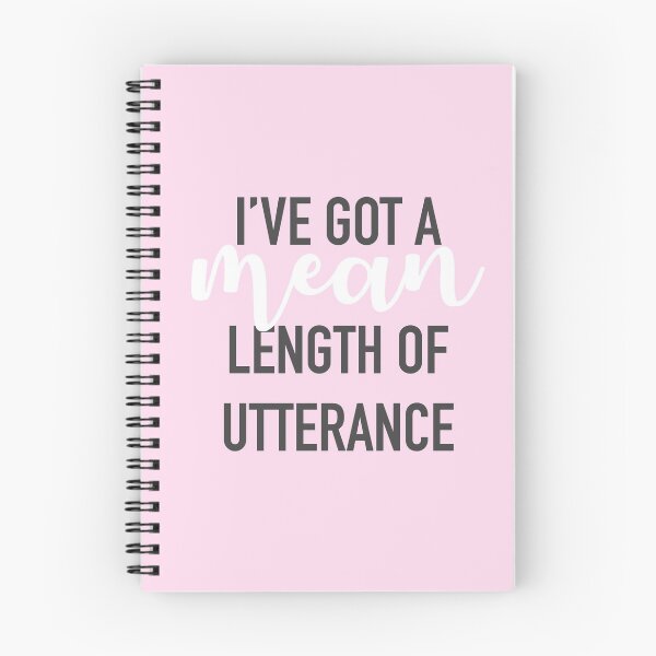 Item preview, I've got a Mean Length of Utterance designed and sold by bathwater.