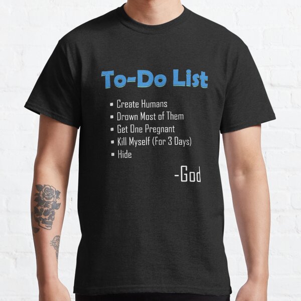 Atheist Design -- To-Do List Classic T-Shirt