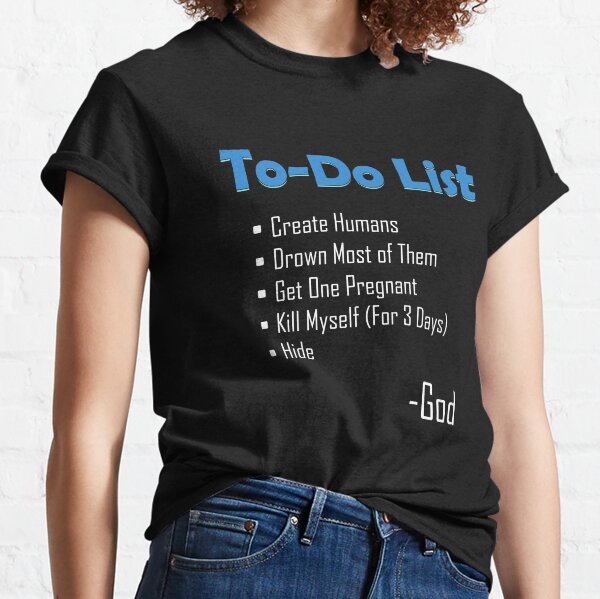 Atheist Design -- To-Do List Classic T-Shirt