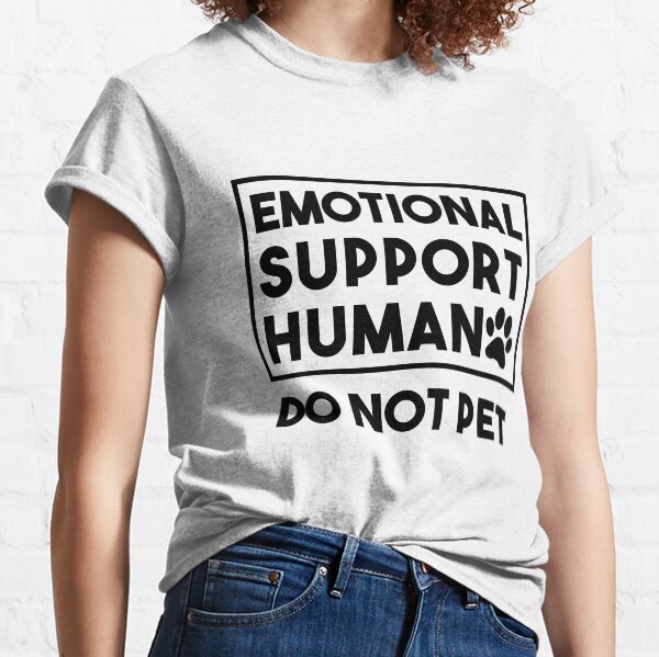 Soutien émotionnel T-shirt humain Chemise de chien de service de l'ESA Drôle T-shirt classique