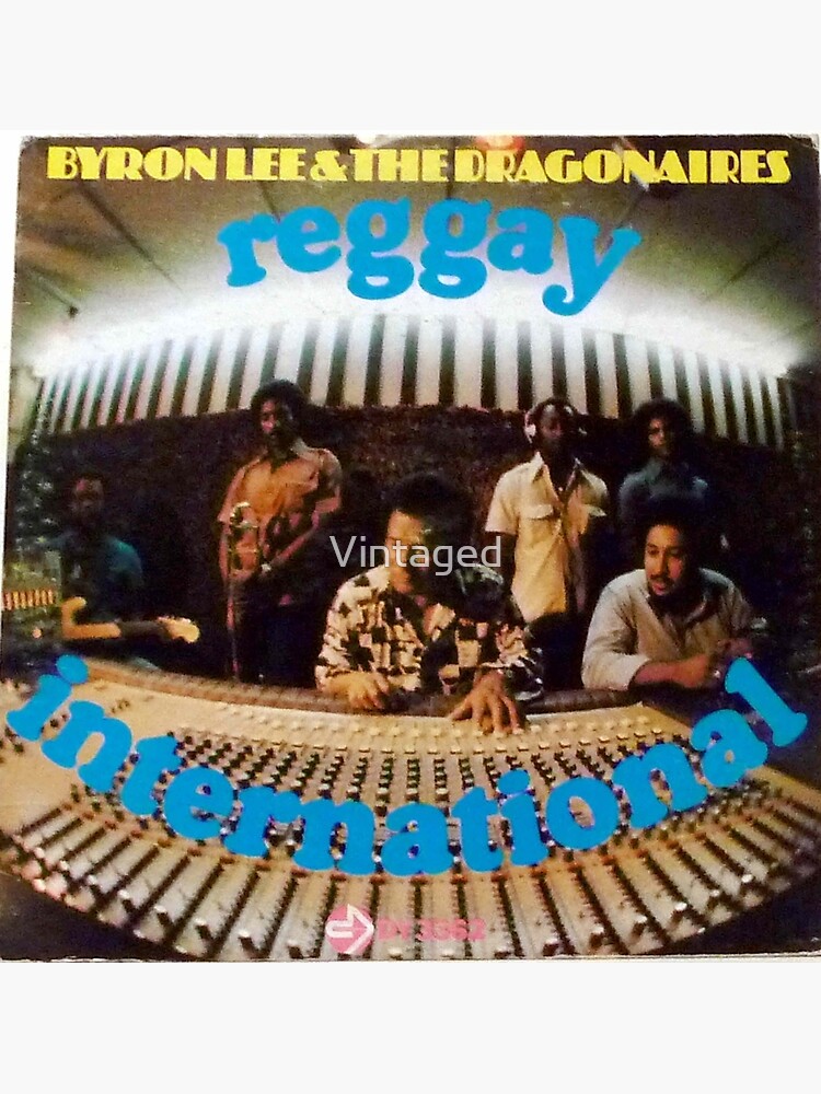 Byron Lee & The Dragonaires,‎ Reggay International, Reggay, Reggae