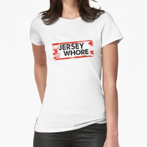 Jersey Whore Fitted T-Shirt