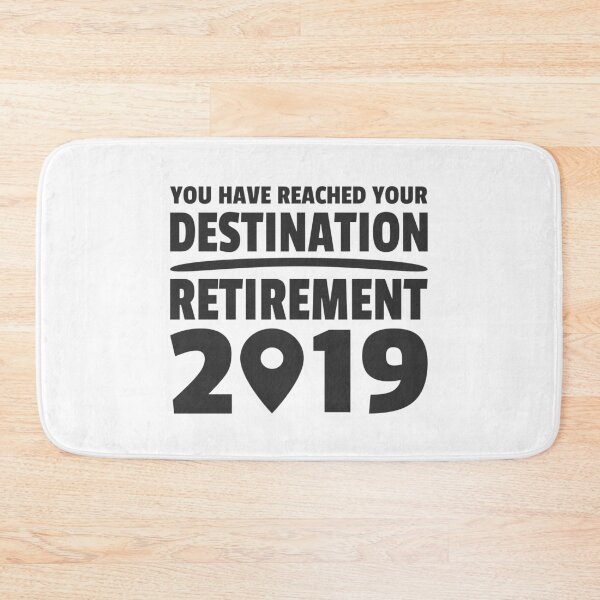 Artikelvorschau, Destination 2019 Retirement Rente Ruhestand entworfen und verkauft von Team150Designz.