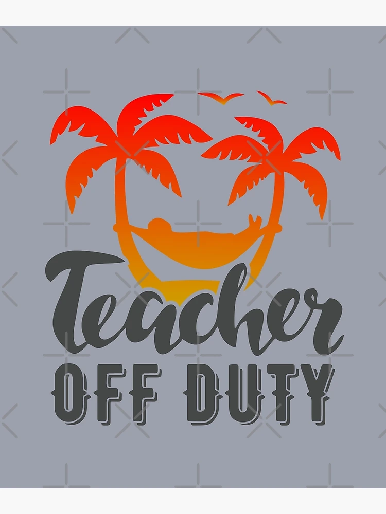 Straight Outta, Teacher Summer Break Gift, Funny Holiday Vibes - Ink In  Action