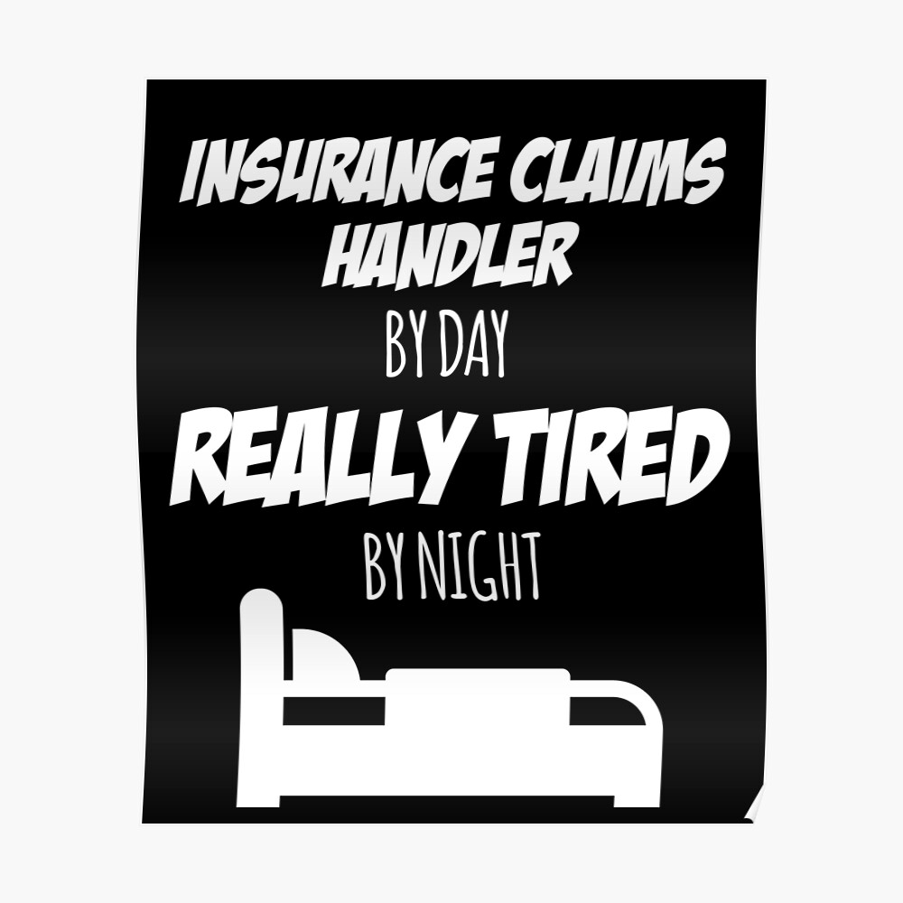 Insurance Claims Handler Job Fun Gift For Every Insurance Claims Handler Funny Slogan Hobby Work Worker Art Print By Shrtsdesign Redbubble