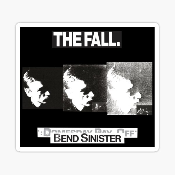 The Fall - Bend Sinister Sticker