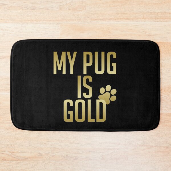 Item preview, My Pug Is Gold designed and sold by SassyClassyMe.
