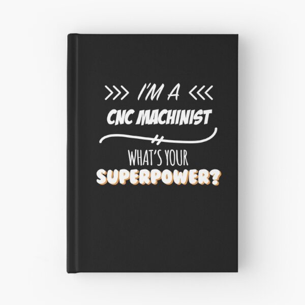 Item preview, CNC Machinist Funny Superpower Slogan Gift for every CNC Machinist Funny Slogan Hobby Work Worker designed and sold by trybest.