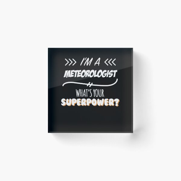 Item preview, Meteorologist Funny Superpower Slogan Gift for every Meteorologist Funny Slogan Hobby Work Worker designed and sold by trybest.