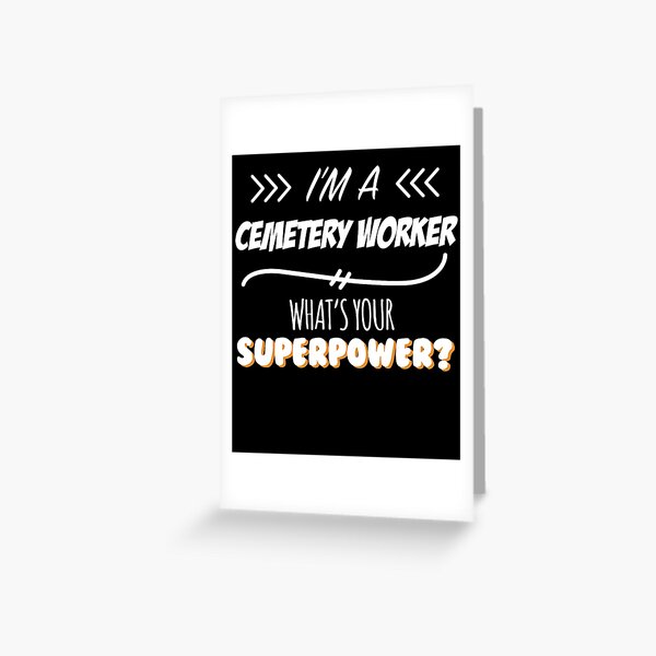 Item preview, Cemetery Worker Funny Superpower Slogan Gift for every Cemetery Worker Funny Slogan Hobby Work Worker designed and sold by mooony.