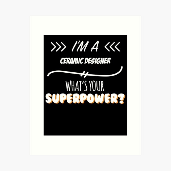 Item preview, Ceramic Designer Funny Superpower Slogan Gift for every Ceramic Designer Funny Slogan Hobby Work Worker designed and sold by mooony.