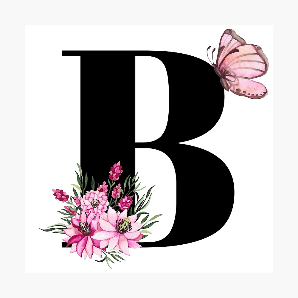 Letter B Alphabet Monogram Pink Flower And Butterfly Poster By Atevern Redbubble