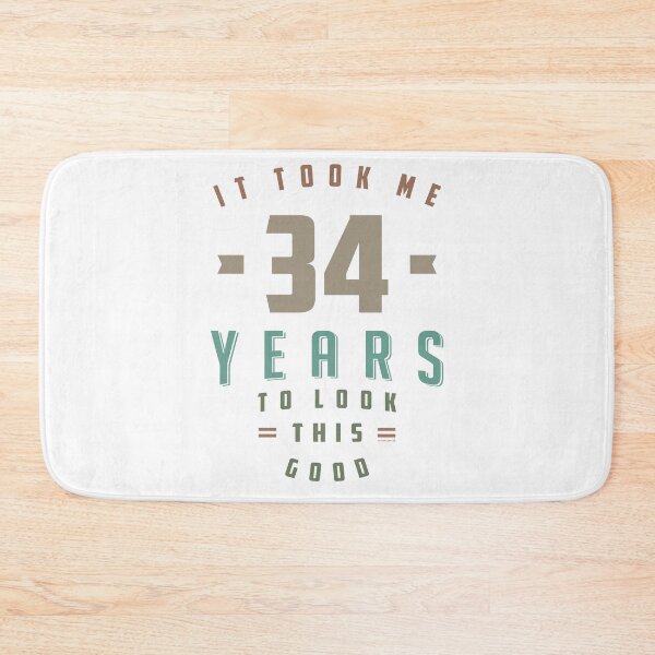 Item preview, It Took Me 34 Years designed and sold by RafaelLopezz.