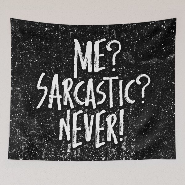 Item preview, Me? Sarcastic? No way! designed and sold by RAWWR.