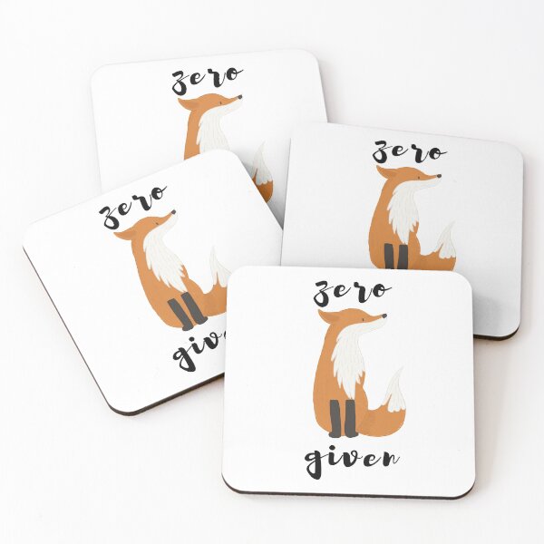 Zero Fox Given Funny Art Design Coasters (Set of 4)