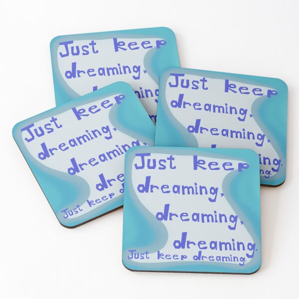 Item preview, Just Keep Dreaming, Dreaming, Dreaming. Just Keep Dreaming. designed and sold by Jessie Williams.