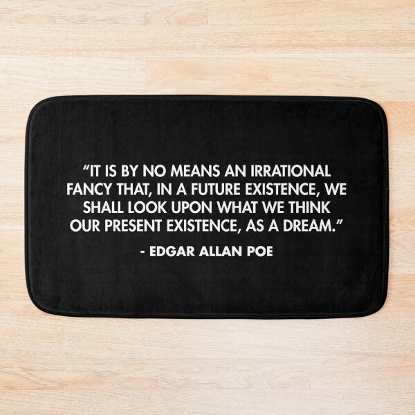 Item preview, "...In a future existence, we shall look upon what we think our present existence, as a dream.” - Edgar Allan Poe designed and sold by AlanPun.