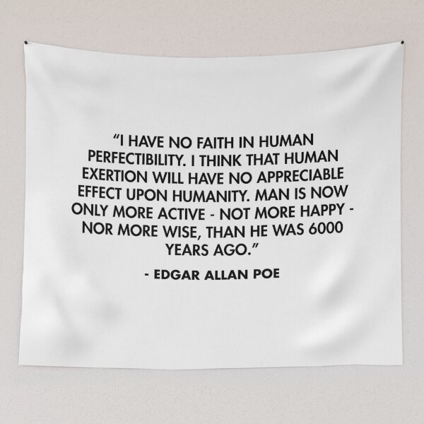 Item preview, "El hombre ahora es solo más activo, no más feliz, ni más sabio que hace 6000 años ..." - Edgar Allan Poe designed and sold by AlanPun.