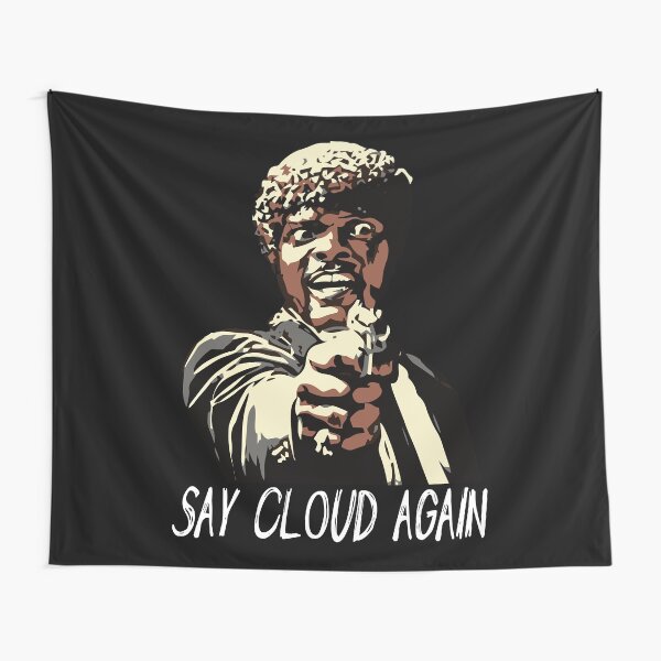 SAY CLOUD AGAIN Tapestry