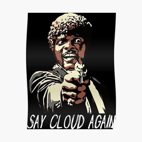 SAY CLOUD AGAIN Poster
