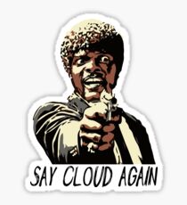 SAY CLOUD AGAIN Sticker