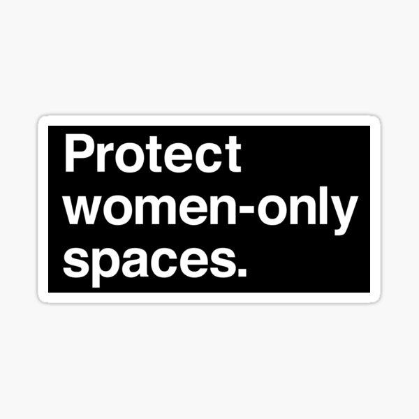 STICKER - Protect women-only spaces - Minimalist Black White Simple Radical Design Sticker