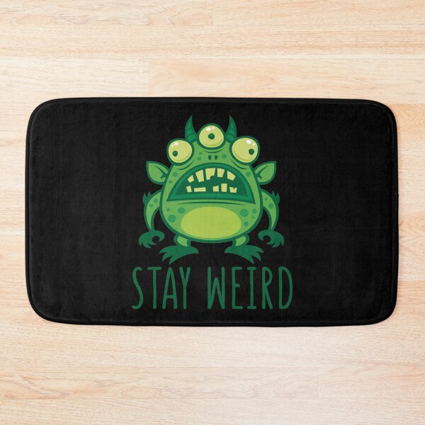 Item preview, Stay Weird Alien Monster designed and sold by fizzgig.
