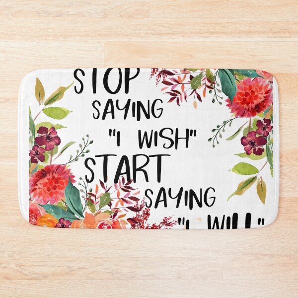 Item preview, Stop Saying i wish Start saying i Will designed and sold by Nora Gad.