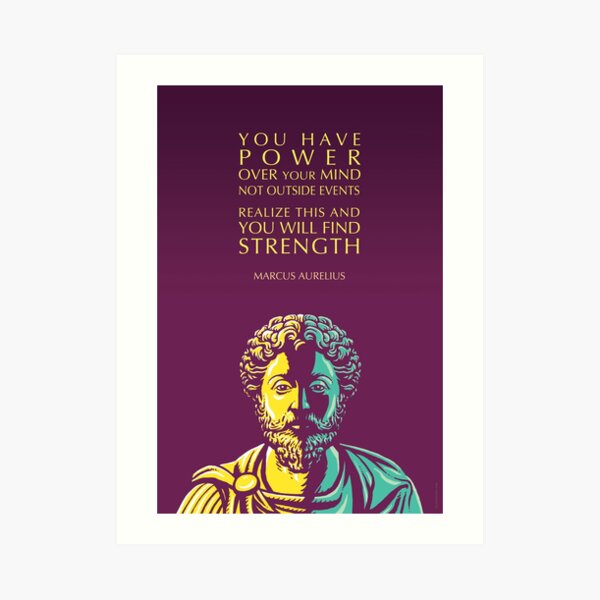 Marcus Aurelius Inspirational Quote: You Have Power Art Print
