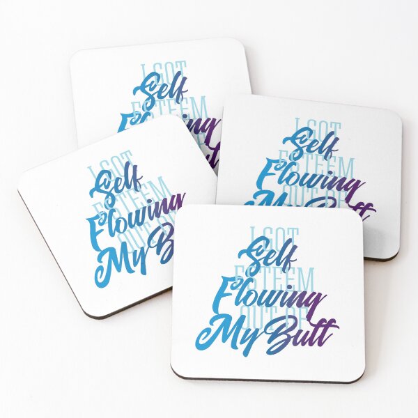 Item preview, Self Esteem Flowing Out of My Butt designed and sold by polliadesign.