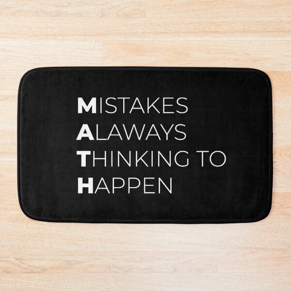 Item preview, MISTAKES ALWAYS THINKING TO HAPPEN-MATH MEANING designed and sold by visuals2018.