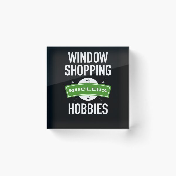 Item preview, The Nucleus Of Hobbies - Window Shopping designed and sold by deichmonster.