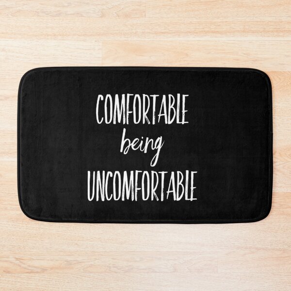 Item preview, Comfortable Being Uncomfortable | Time to get Uncomfortable designed and sold by DesignsbyZazz.