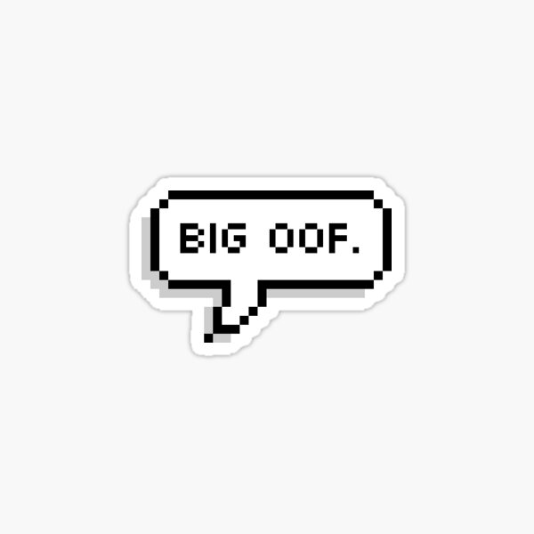 Item preview, Big oof designed and sold by MaddieMJF.
